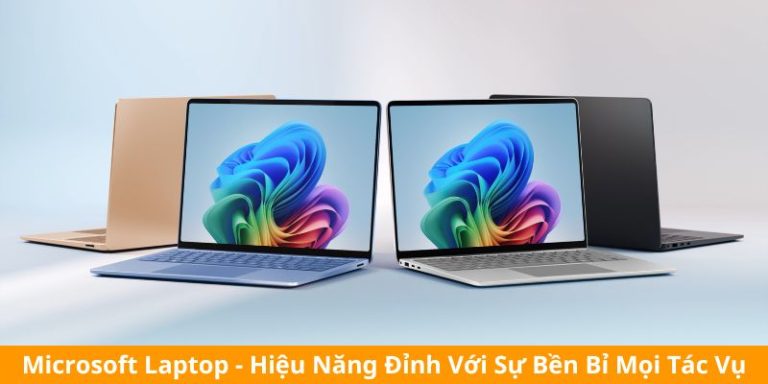 Microsoft Laptop – Hiệu Năng Đỉnh Với Sự Bền Bỉ Mọi Tác Vụ